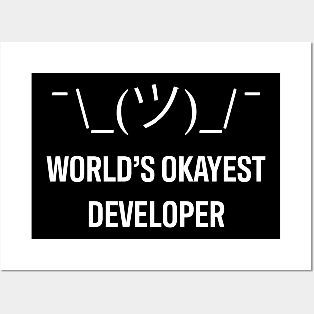 Developer World Okayest Developer Wall Art by thedevtee